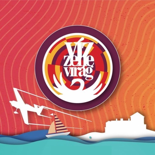   - VÍZ, ZENE, VIRÁG FESZTIVÁL 2019
